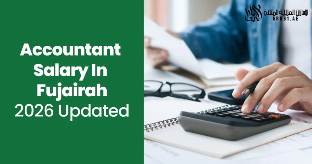 Accountant Salary In Fujairah 2026 Updated
