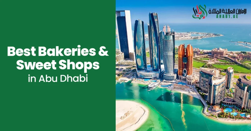 Best Bakeries & Sweet Shops in Abu Dhabi