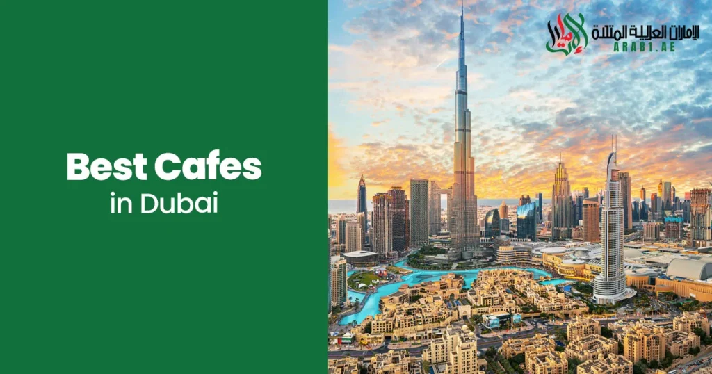 Best Cafes in Dubai