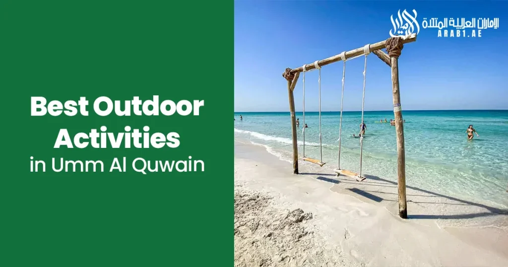 Best Outdoor Activities in Umm Al Quwain