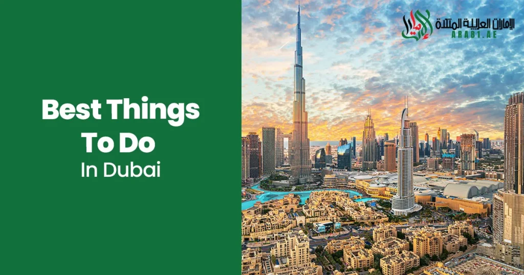 Best Things to Do in Dubai Arab1ae