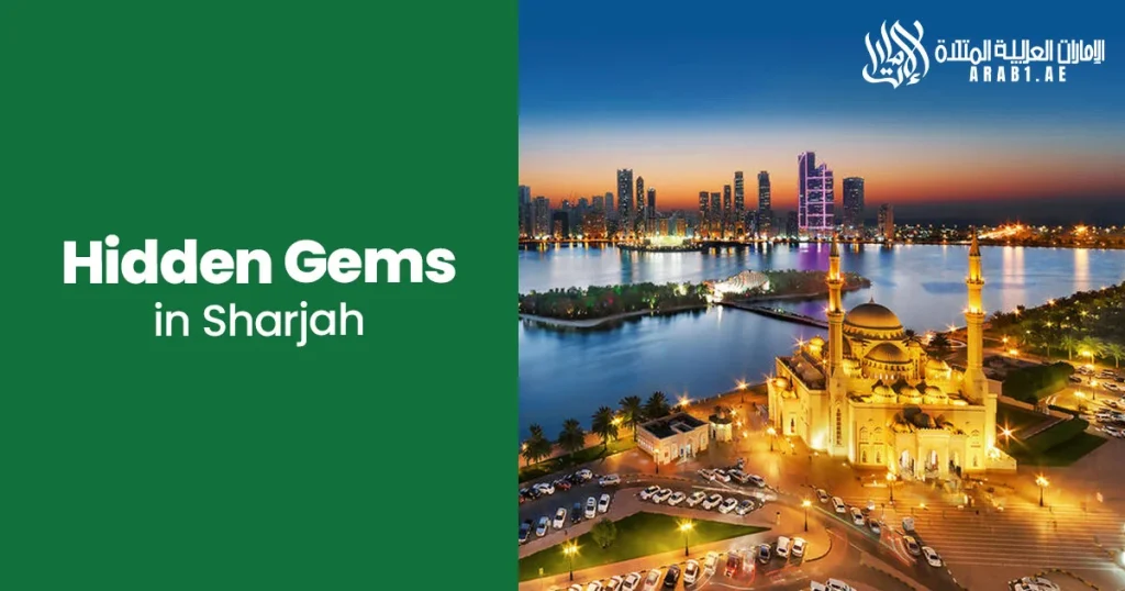 Hidden Gems in Sharjah