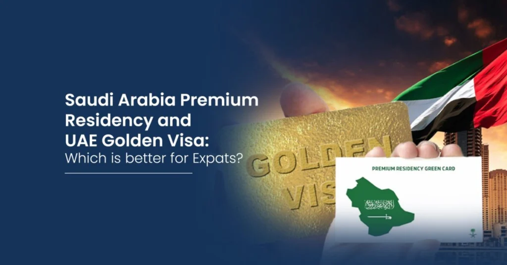 Temporary Security vs Permanent Roots UAE Golden Visa vs Saudi Resident Visa visaboards
